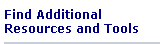 Find Additional Resources and Tools